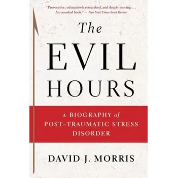 The Evil Hours - Morris, David J.