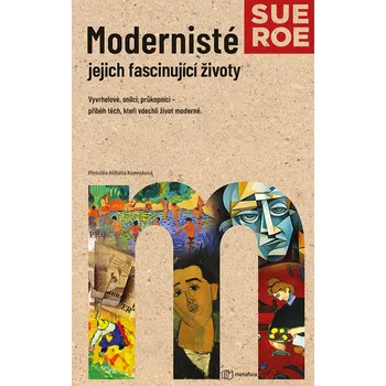 Beletrie pro dospělé Modernisté - jejich fascinující životy