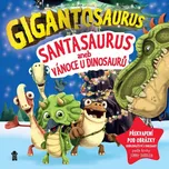 Gigantosaurus: Santasaurus aneb Vánoce…