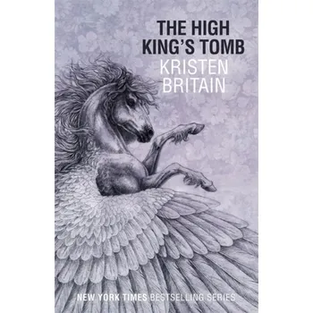 The High King's Tomb - Kristen Britain