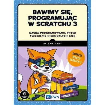 Cizí jazyk Bawimy się programując w Scratchu 3 - Al Sweigart