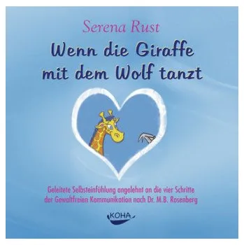 Wenn die Giraffe mit dem Wolf tanzt, 1 Audio-CD - Serena Rust