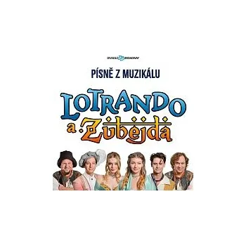 Česká hudba Různí interpreti – Písně z muzikálu Lotrando a Zubejda
