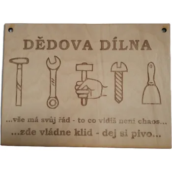 Dary dřeva Dědova dílna - cedulka Velikost: 28x20 cm