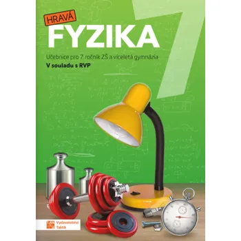 Přírodní věda Hravá fyzika 7 - učebnice - nová řada