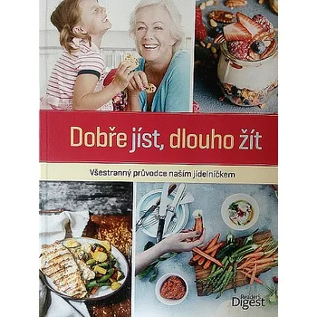 Encyklopedie Readers Digest Kniha - Dobře jíst, dlouho žít Nové