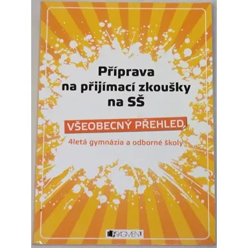 Příprava na přijímací zkoušky na SŠ: Všeobecný přehled