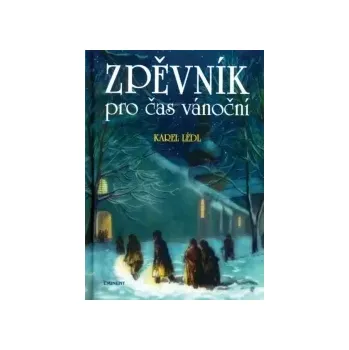 Zpěvník pro čas vánoční - Karel Lédl