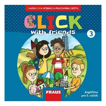 Anglický jazyk Click with Friends 3 - 2 CD