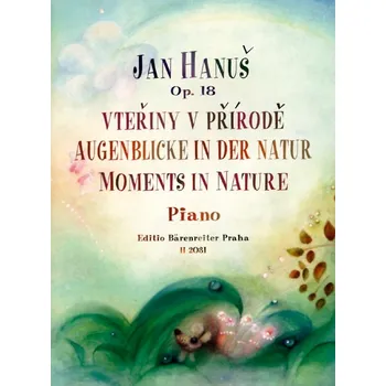 Hudební výchova Vteřiny v přírodě op. 18 - Jan Hanuš