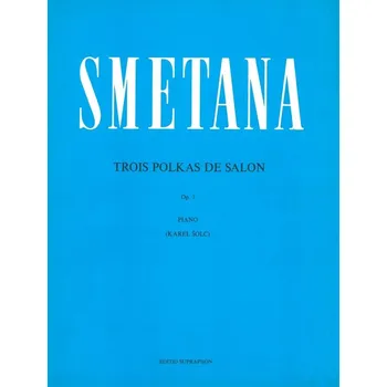Hudební výchova Tři salonní polky op. 7 - Bedřich Smetana