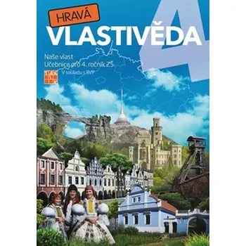 Vlastivěda Hravá vlastivěda 4: Naše vlast: Učebnice - Nakladatelství Taktik (2025, brožovaná)