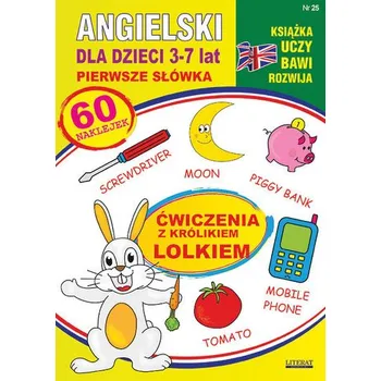 Cizí jazyk Angielski dla dzieci 25. Pierwsze słówka. 3-7 lat. Ćwiczenia z królikiem Lolkiem - Piechocka-Empel Katarzyna