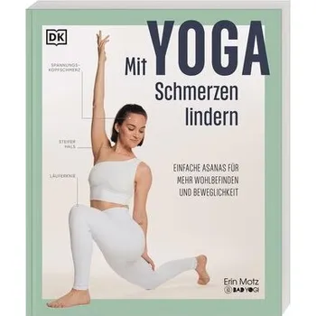 Mit Yoga Schmerzen lindern - Motz, Erin