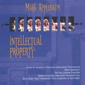 Zahraniční hudba CD Mark Applebaum: Intellectual Property 2004