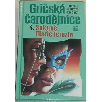 Literární biografie Juričová-Zagorka Marija - Gričská čarodějnice 4. Sokyně Marie Terezie