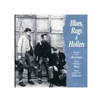 Zahraniční hudba CD Koerner, Ray & Glover: Blues, Rags & Hollers 2018