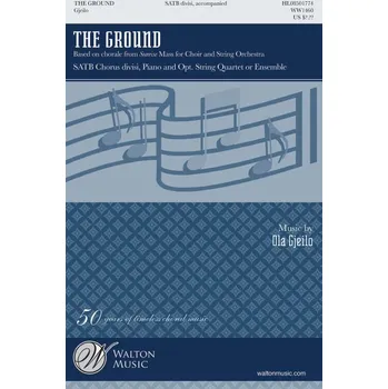 The Ground (from SUNRISE MASS) - SATB Chorus divisi and Opt. String Quartet or Ensemble noty pro sbor SATB