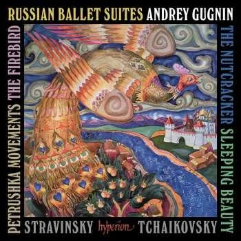 Zahraniční hudba 2CD Andrey Gugnin: Tchaikovsky; Stravinsky: Russian Ballet Suites 2025