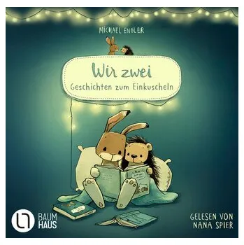 Pohádka Wir zwei - Geschichten zum Einkuscheln - Engler, Michael [DE] (2025, CD, Lübbe Audio)
