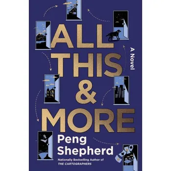 Umění All This and More – Peng Shepherd (EN)