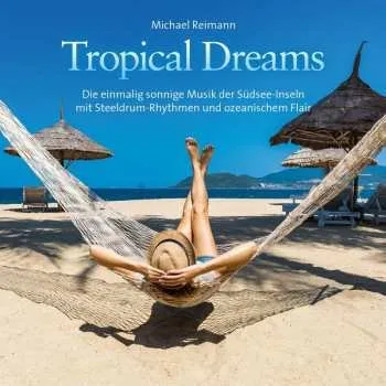 Zahraniční hudba CD Michael Reimann: Tropical Dreams 2022