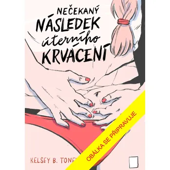 Nečekaný následek úterního krvácení