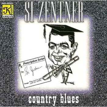 Zahraniční hudba CD Si Zentner: Country Blues 1995