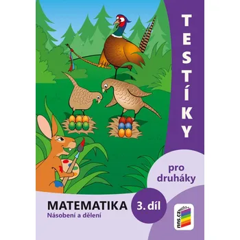 Matematika Testíky pro druháky – matematika, 3. díl (barevný pracovní sešit)