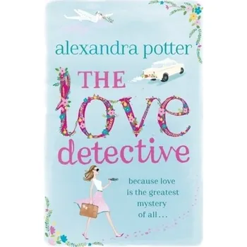 Učebnice The Love Detective (anglicky) - Alexandra Potter