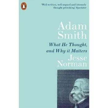 Cizojazyčná kniha Adam Smith - Jesse Norman Penguin Books