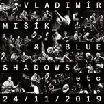 24/11/2019 - Vladimír Mišík, Blue…