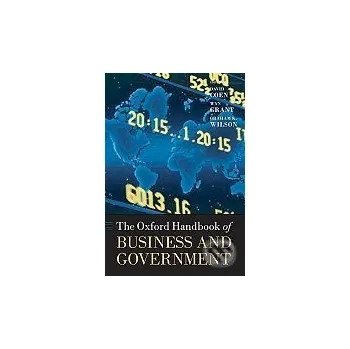 Cizojazyčná kniha The Oxford Handbook of Business and Government - David Coen, Wyn Grant, Graham Wilson Oxford University Press