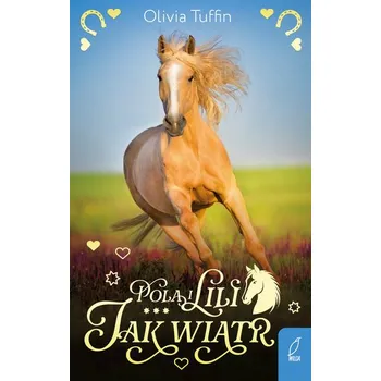Jak wiatr. Pola i Lili. Tom 4 - Olivia Tuffin