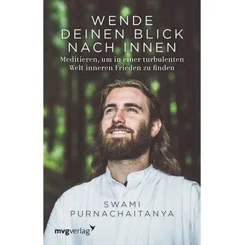 Wende deinen Blick nach innen - Purnachaitanya, Swami