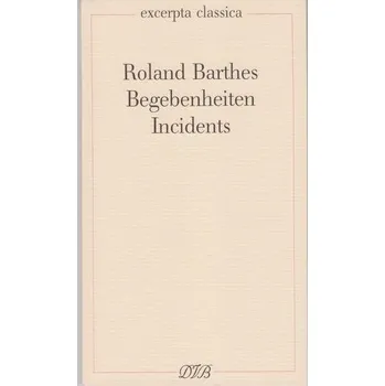 Begebenheiten - Roland Barthes