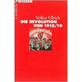 Die Revolution von 1918/19 - Ullrich, Volker