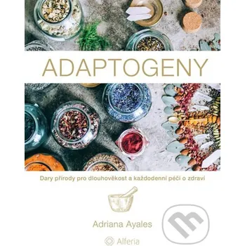 Kniha Adaptogeny - Adriana Ayales Grada
