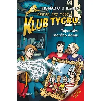 Klub Tygrů: Tajemství starého domu - Thomas C. Brezina (2025, pevná)
