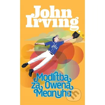 Kniha Modlitba za Owena Meanyho - John Irving Slovart