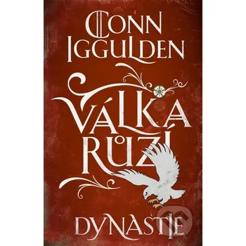 Kniha Válka růží 3: Dynastie - Conn Iggulden Kniha Zlín