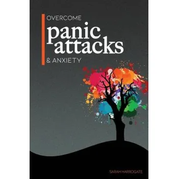 Overcome Panic Attacks & Anxiety (Sarah Harrogate)(Brožovaná)