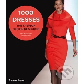 Kniha 1000 Dresses - Tracy Fitzgerald, Alison Taylor Thames & Hudson