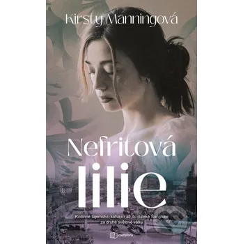 Kniha Nefritová lilie - Kirsty Manning Grada