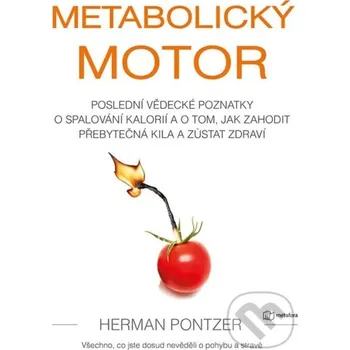 Kniha Metabolický motor - Herman Pontzer Grada