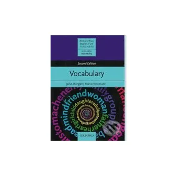 Anglický jazyk Resource Books for Teachers: Vocabulary - J. Morgan, M. Rinvolucri Oxford University Press