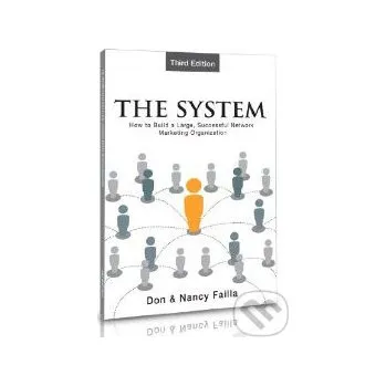 The System: How to Build a Large, Successful Network Organization - Don Failla, Nancy Failla Sound Concepts