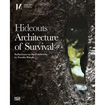 Umění Hideouts: Architecture of Survival - Hatje Cantz Hatje Cantz