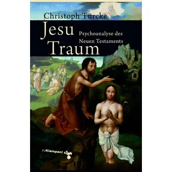 Jesu Traum - Türcke, Christoph [DE] (2025, Brožovaná, Klampen, Dietrich zu)