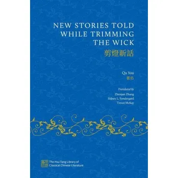 Cizí jazyk New Stories Told while Trimming the Wick (Sidney Sondergard,Trever McKay,Zhenjun Zhang)(Pevná)